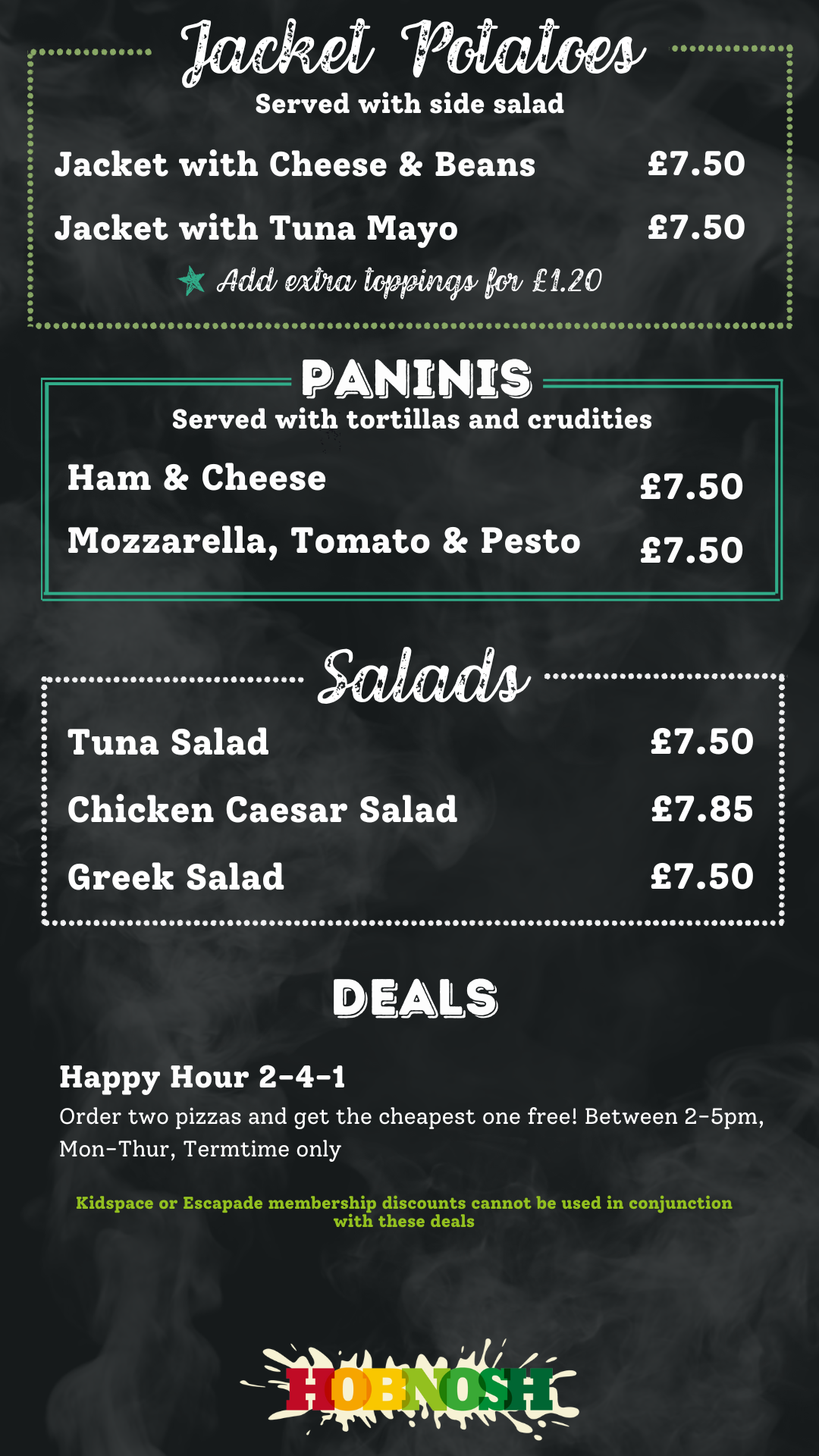 Lunch menu with pricing: Jacket Potatoes with Cheese & Beans £7.50, with Tuna Mayo £7.50. Paninis: Ham & Cheese £7.50, Mozzarella Tomato & Pesto £7.50. Salads: Tuna Salad £7.50, Chicken Caesar Salad £7.85, Greek Salad £7.50. Happy Hour 2-4-1 deals.